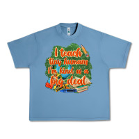 Pebble Blue i teach tiny humans im kind of a big deal Urban Heavy Tee - NancyCooperArtShop
