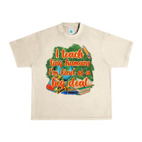 Sandshell i teach tiny humans im kind of a big deal Urban Heavy Tee - NancyCooperArtShop
