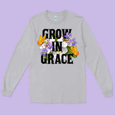 Grow In Grace Long Sleeve Tee Designed By Lillyallendesigns