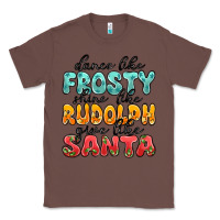 Chestnut dance like frosty shine like rudolph give like san Classic Tee - MaliasSmallBusiness