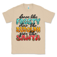 Mushroom dance like frosty shine like rudolph give like san Classic Tee - MaliasSmallBusiness