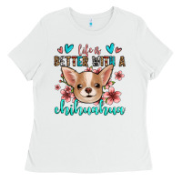 White life is better with a chihuahua Ladies Tee - Jasminsmagicworld