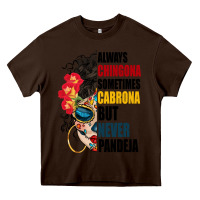 Chocolate Brown always chingona sugar skull Heavy Core Tee - BundleAndBundleShop