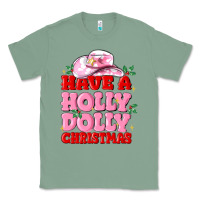 Sage have a holly dolly christmas Classic Tee - MaliasSmallBusiness