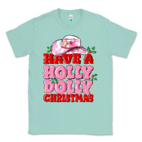Seafoam have a holly dolly christmas Classic Tee - MaliasSmallBusiness