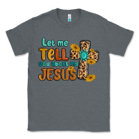 Charcoal Heather let me tell you about my jesus Classic Tee - MaliasSmallBusiness
