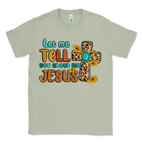 Let Me Tell You About My Jesus Classic Tee | Teevron