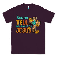 Plum let me tell you about my jesus Classic Tee - MaliasSmallBusiness