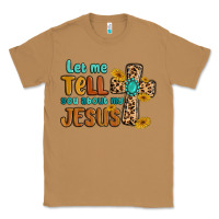 Toasted Coconut let me tell you about my jesus Classic Tee - MaliasSmallBusiness