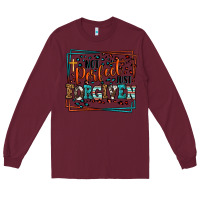 Burgundy Not perfect just forgiven Long Sleeve Tee - LillyAllenDesigns