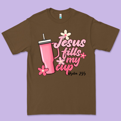 Jesus Fills My Cup Premium Tee Designed By Jahusdesignshop