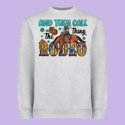 And They Call The Thing Rodeo Heavyweight Sweatshirt Designed By Artiststas