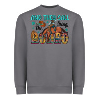 Storm and they call the thing rodeo Heavyweight Sweatshirt - Artiststas