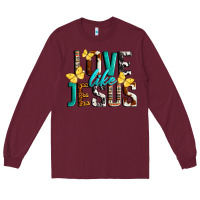 Burgundy Love Like Jesus Long Sleeve Tee - LillyAllenDesigns