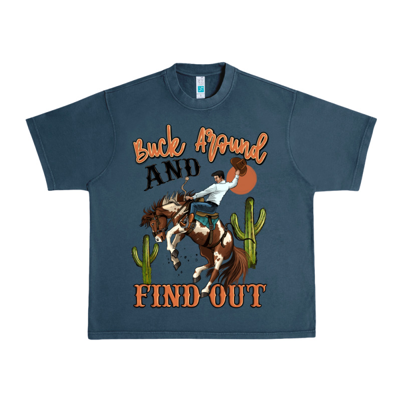 Buck Around And Find Out Rodeo Cowboy Urban Heavy Tee by MaliasSmallBusiness | Teevron