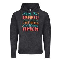 Vintage Black may the booty get fatter & the belly Vintage Hoodie - MaliasSmallBusiness