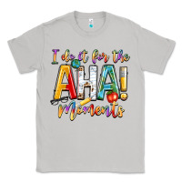 Moon Dust i do it for the aha moments Classic Tee - NancyCooperArtShop