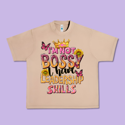 Im Not Bossy I Just Have Leadership Skills Urban Heavy Tee Designed By Nancycooperartshop