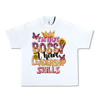 White im not bossy i just have leadership skills Urban Heavy Tee - NancyCooperArtShop