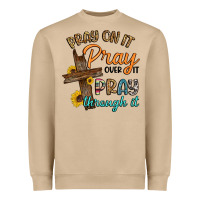 Mushroom pray on it pray over it pray through it Heavyweight Sweatshirt - Artiststas