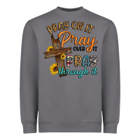 Storm pray on it pray over it pray through it Heavyweight Sweatshirt - Artiststas