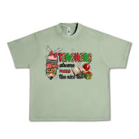 Oil Green teachers always make the nice list Urban Heavy Tee - MaliasSmallBusiness