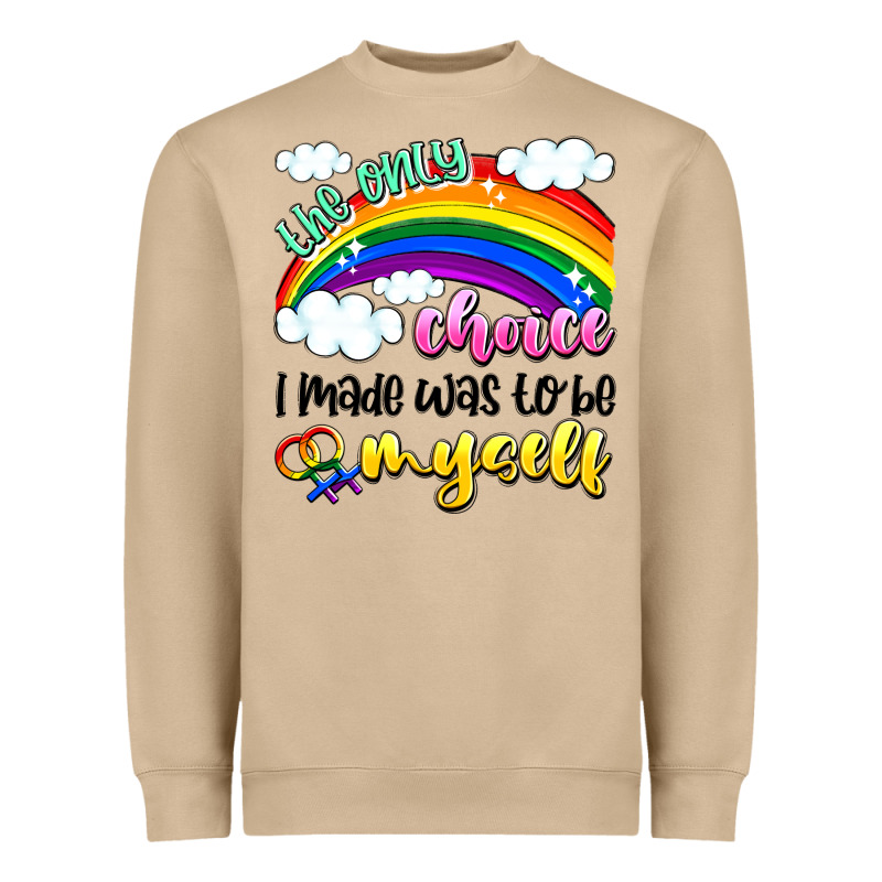 The Only Choice I Made Was To Be Myself Heavyweight Sweatshirt by Artiststas | Teevron
