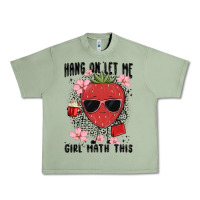 Oil Green hang on let me girl math this Urban Heavy Tee - MaliasSmallBusiness