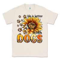 Natural life is better with dogs sunflower Classic Tee - MaliasSmallBusiness