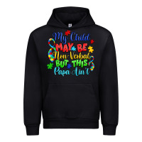Black my child may be non verbal but this papa ain't Urban Hoodie - LillyAllenDesigns