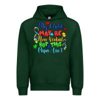 Forest Green my child may be non verbal but this papa ain't Urban Hoodie - LillyAllenDesigns