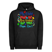 Pigment Black my child may be non verbal but this papa ain't Urban Hoodie - LillyAllenDesigns