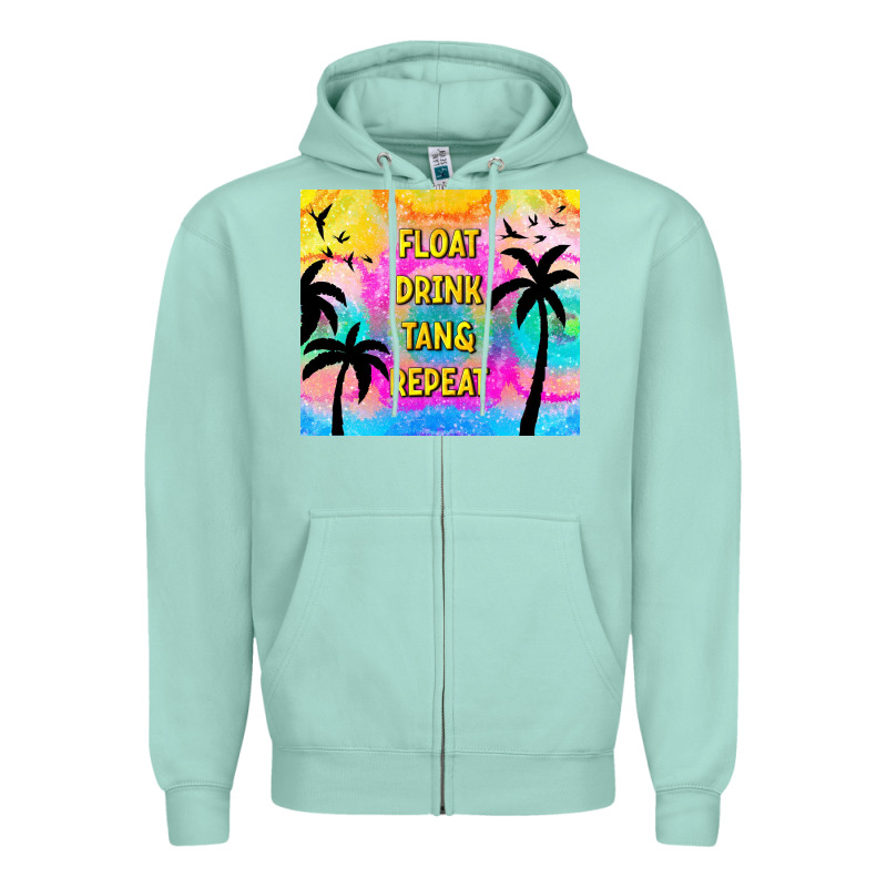 Float Drink Tan & Repeat Zipper Hoodie by TumblerDesignByShophia | Teevron