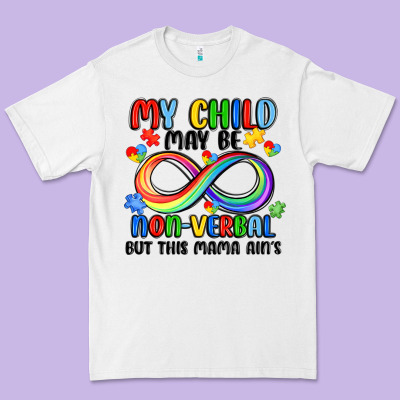 My Child May Be Non Verbal But This Mama Ain's Premium Tee Designed By Jahusdesignshop