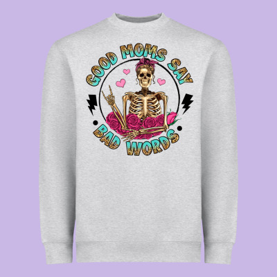 Good Moms Say Bad Words Heavyweight Sweatshirt Designed By Artiststas