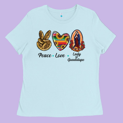 Peace Love Lady Of Guadalupe Ladies Tee Designed By Ranaportraitstore