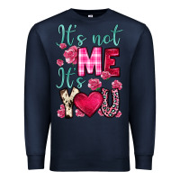 Navy it s not me it s you Premium Sweatshirt - OliviaCreatesArt