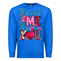 True Royal it s not me it s you Premium Sweatshirt - OliviaCreatesArt
