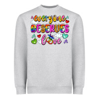 Heather Grey everyone deserves love Heavyweight Sweatshirt - Artiststas