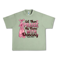 Oil Green let them praise his name with dancing Urban Heavy Tee - NancyCooperArtShop