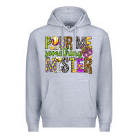 Heather Grey Pour me something mister Marri Gras Premium Hoodie - HowdyJamesFarm