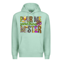 Seafoam Pour me something mister Marri Gras Premium Hoodie - HowdyJamesFarm