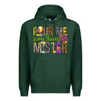 Sports Green Pour me something mister Marri Gras Premium Hoodie - HowdyJamesFarm