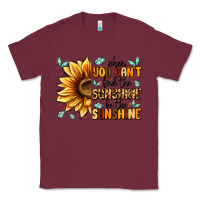 Burgundy when you can't find the sunshine be the sunshine Classic Tee - MaliasSmallBusiness