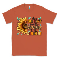 Copper when you can't find the sunshine be the sunshine Classic Tee - MaliasSmallBusiness