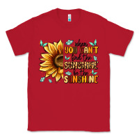 Red when you can't find the sunshine be the sunshine Classic Tee - MaliasSmallBusiness