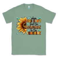 Sage when you can't find the sunshine be the sunshine Classic Tee - MaliasSmallBusiness
