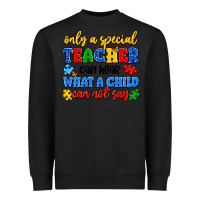 Black only a special teacher can hear what a child can n Heavyweight Sweatshirt - Artiststas