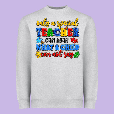 Only A Special Teacher Can Hear What A Child Can N Heavyweight Sweatshirt Designed By Artiststas