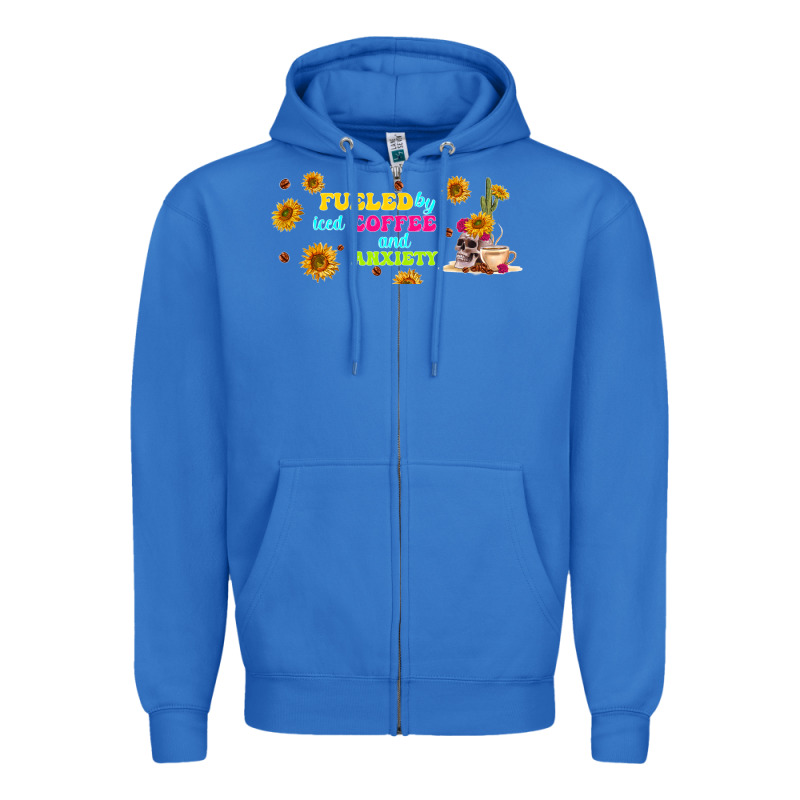 Fueled By ıced Coffee And Anxiety Zipper Hoodie by TumblerDesignByShophia | Teevron
